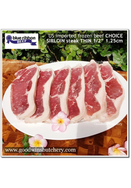 Beef Sirloin / Striploin / Porterhouse / Has Luar USDA US CHOICE Blue Ribbon frozen STEAK THIN SCHNITZEL CUTS 1/2" 1.25cm (price/600g 3pcs)